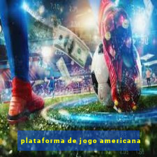 plataforma de jogo americana